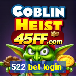 522 bet login